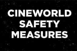 Cineworld Cinemas are re-opening | COVID-19 Customer Update and Safety Measures (updated)